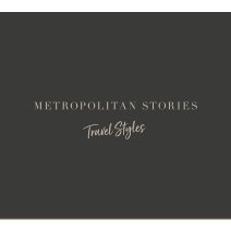 Metropolitan Stories 3 Travel Styles